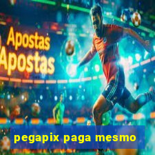 pegapix paga mesmo